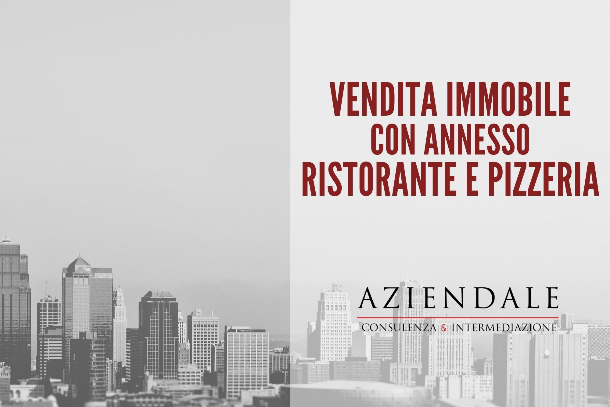 VENDITA IMMOBILE CON RISTORANTE E PIZZERIA ANNESSI