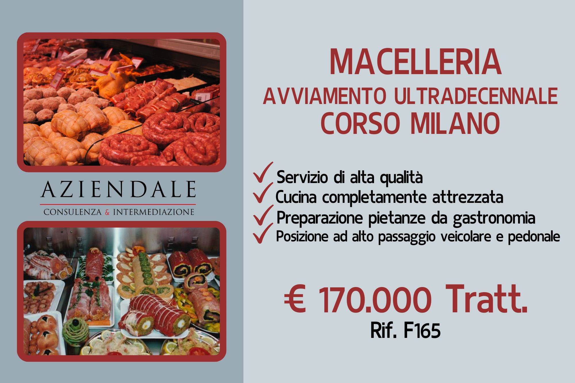 STORICA MACELLERIA AVVIAMENTO ULTRADECENNALE