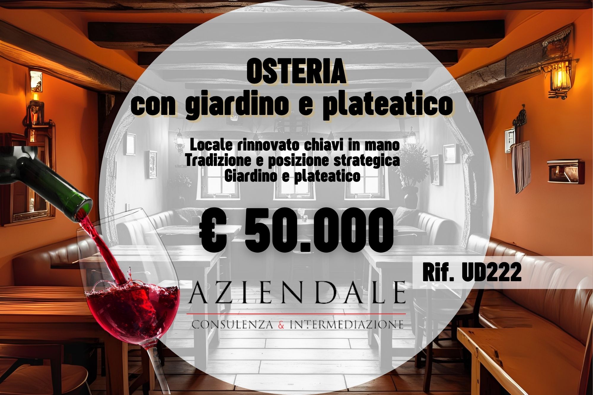 OTTIMA OPPORTUNITA’ OSTERIA DI GRANDE FASCINO CON PLATEATICO E GIARDINO